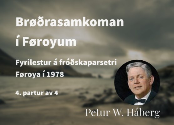 Brodrasamkoman I Foroyum Petur W Haberg